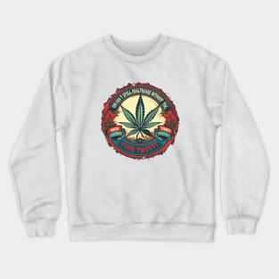 You can't spell healthcare without THC Crewneck Sweatshirt